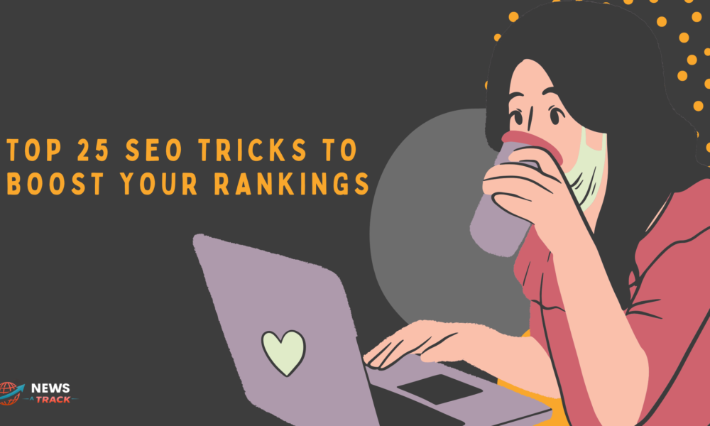 Top 25 SEO Tricks to Boost Your Rankings