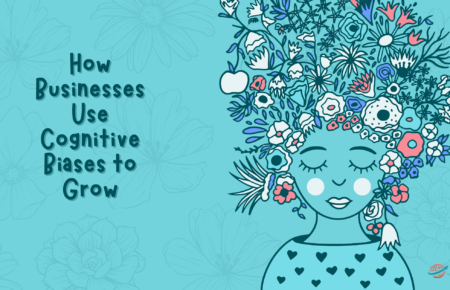How Businesses Use Cognitive Biases to Grow