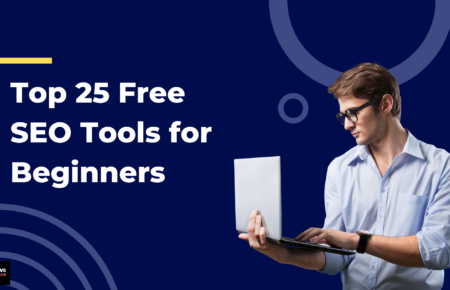 Top 25 Free SEO Tools for Beginners