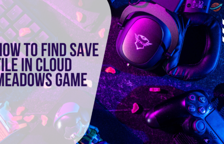 How to Find Save File in Cloud Meadows Game