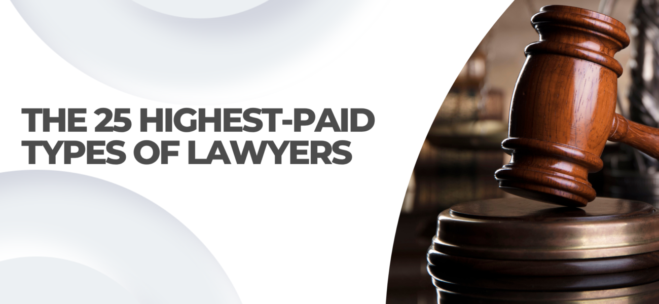 The 25 Highest-Paid Types of Lawyers