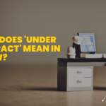 What Does 'Under Contract' Mean in Zillow?