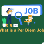 What is a Per Diem Job?