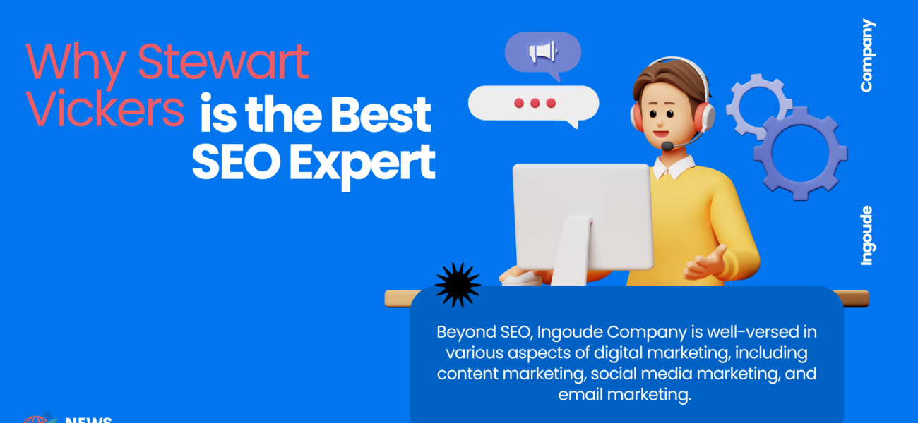 Why Stewart Vickers is the Best SEO Expert