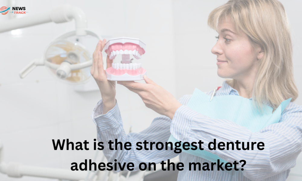 what is the strongest denture adhesive on the market