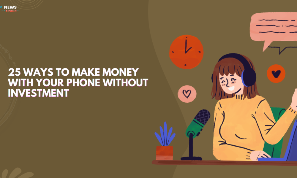 25 Ways to Make Money with Your Phone Without Investment