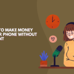 25 Ways to Make Money with Your Phone Without Investment