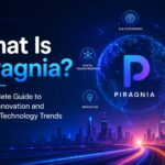 What Is Piragnia? A Complete Guide to Digital Innovation and Modern Technology Trends piragnia