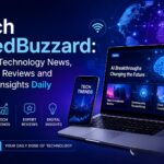 Tech FeedBuzzard: Latest Technology News, Trends, Reviews and Digital Insights Daily Tech FeedBuzzard