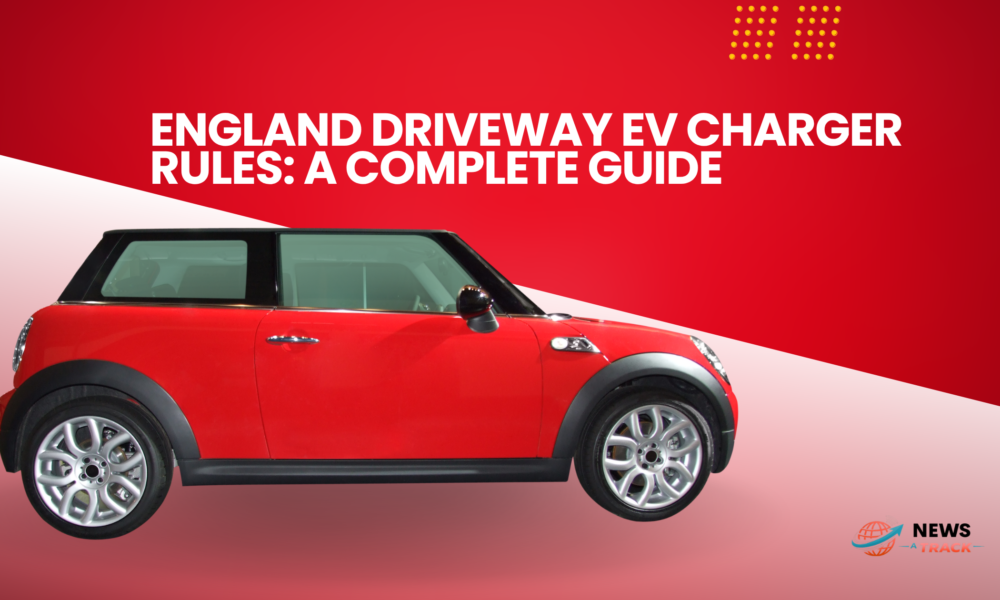 england driveway ev charger rules