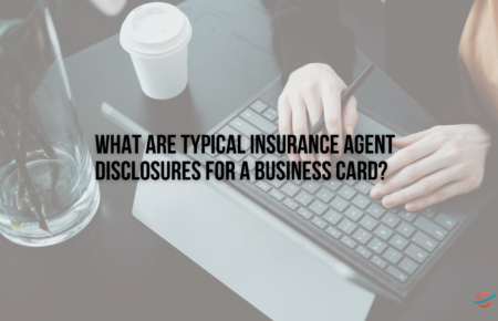 What Are Typical Insurance Agent Disclosures for a Business Card?